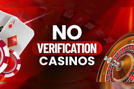 Exploring Casinos Without Verification The Ultimate Guide