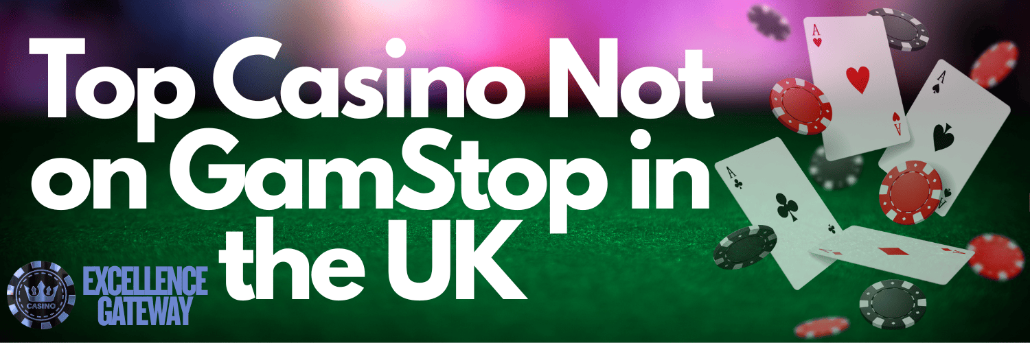 Discover the Best Casino Sites Not with GamStop