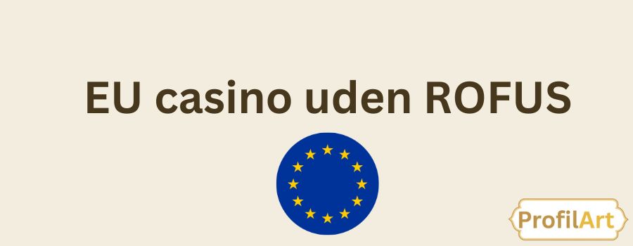 Spil Casino Uden Om ROFUS - Fordele og Ulemper Spil Casino Uden Om ROFUS - Fordele og Ulemper