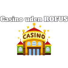 Casino Uden Rufus Trustly En Guide til Online Spil