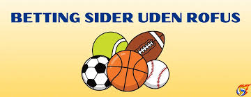 Betting Sider Uden ROFUS Din Guide til Sikkert Spil Betting Sider Uden ROFUS Din Guide til Sikkert Spil
