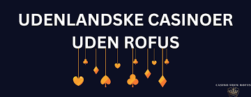 Casino Sider Uden Rufus - Oplev Spil uden Begrænsninger Casino Sider Uden Rufus - Oplev Spil uden Begrænsninger